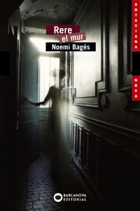 "Rere el mur", de Noemi Bagés. Barcanova, 2009 
